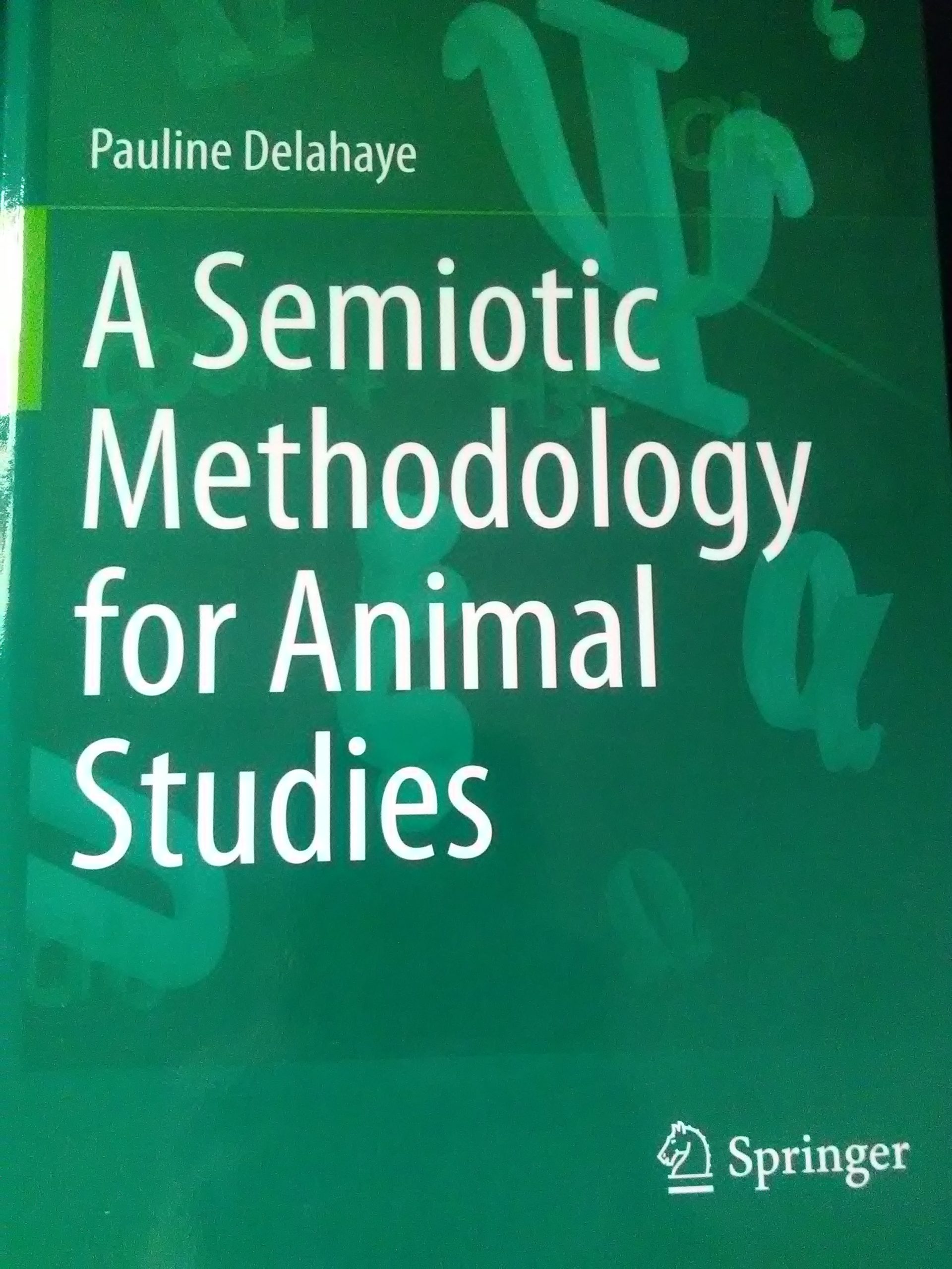 [Parution] A Semiotic Methodology for Animal Studies, P.Delahaye (Springer)