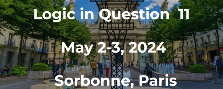 [2-3 mai 2024] Colloque sur la logique/ Logic in Question 11 –  en Sorbonne (LOGICA UNIVERSALIS ASSOCIATION)