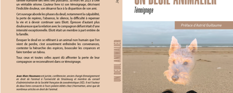 [Publication] Un Deuil animalier. Témoignage, Jean-Marc Neumann, préface d&rsquo;Astrid Guillaume, Collection Zoosémiotique chez L&rsquo;Harmattan